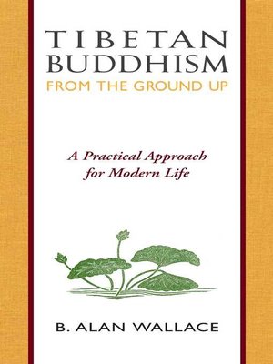 cover image of Tibetan Buddhism from the Ground Up